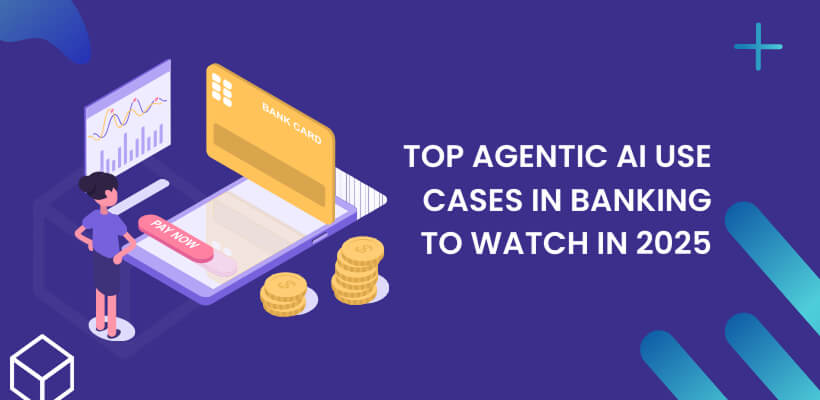 Agentic AI use cases in Banking