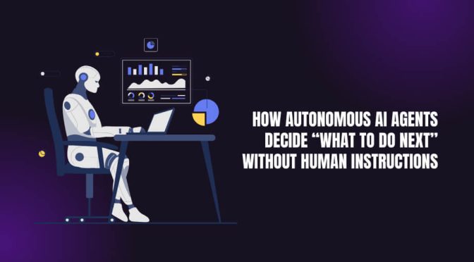 Autonomous AI Agents
