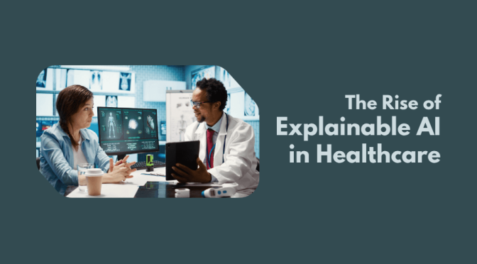 Explainable AI in Healthcare